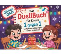 Das Duellbuch für Kinder 1 gegen 1: Lustige Beschäftigung für Kinder ab 6 Jahren - perfekt für Freunde, Geschwister & Schultaschen