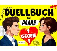 Das Duellbuch für Paare 1 gegen 1 - Lustige Spiele & Challenges für aktive Date Nights oder Spielabende - Perfektes Geschenk für Pärchen, Partner & mehr Quality Time in eurer Beziehung