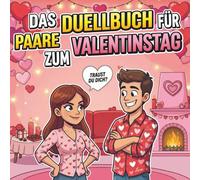 Das Duellbuch für Paare zum Valentinstag: 1-gegen-1 Spiele, Bonus-Challenges und lustige Battles! Die geniale Geschenkidee zum Valentinstag für Sie & Ihn!