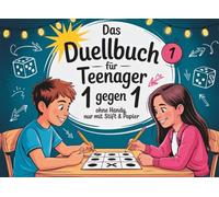 Das Duellbuch für Teenager 1 gegen 1 - Lustige Spiele & Challenges für Zwei: Das Beschäftigungsbuch für Jugendliche - ohne Handy, nur mit Stift & Papier