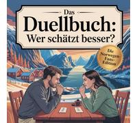 Das Duellbuch: Wer schätzt besser? - Die Norwegen-Fans-Edition: Das große Schätz- und Wissensspiel für Erwachsene rund um Fjorde, Kultur, Geschichte, ... Natur, Innovation und skandinavische Rekorde