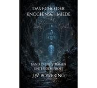 Das Echo der Knochenschmiede: Band 2 - Die Stimmen unter dem Frost
