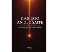 Das Ego an der Saite: und der Spieler hinter allem (Seelenfrequenzen)