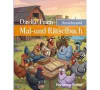Das Ei-Team: Mal- und Rätselbuch im praktischen Reiseformat