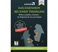 Das Eigenheim bei einer Trennung: Bleiben, auszahlen, verkaufen - Ihr Wegweiser für ein neues Kapitel