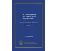 Das eindringen des kapitalismus in die landwirtschaft: unter besonderer berücksichtigung der provinz Sachsen und der angrenzenden gebiete