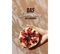 Das Einmaleins der Ernährung