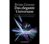 Das elegante Universum: Superstrings, verborgene Dimensionen und die Suche nach der Weltformel: 15374