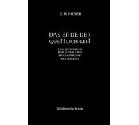 Das Ende der Göttlichkeit - Eine dystopische Reflektion über den Untergang des Heiligen: Nihilistische Poesie