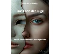 Das Ende der Lüge: Warum die Wahrheit keine Meinung braucht