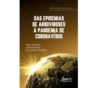 Das Epidemias De Arboviroses À Pandemia De Coronavírus: Uma Incursão I
