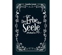 Das Erbe der Seele: Erwachen: 1