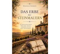 DAS ERBE DER STEINMAUERN: Manche Wahrheiten verschwinden nicht. Sie warten