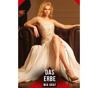 Das Erbe: Erotische Kurzgeschichten für Sie und Ihn: Sammelband expliziter, unzensierter Lust, ab 18: 525