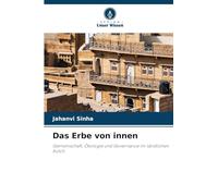 Das Erbe von innen: Gemeinschaft, Ökologie und Governance im ländlichen Kutch