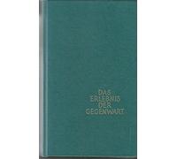 Das Erlebnis der Gegenwart: Deutsche Erzähler seit 1890. Beiträge über und von: W. Borchert, Franz Werfel, W. Bergengrün,