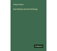 Das Erlebnis und die Dichtung