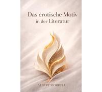 Das erotische Motiv in der Literatur: Psychoanalytische Literaturkritik