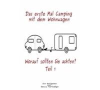Das Erste Mal Camping Mit Dem Wohnwagen (ebook)
