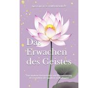 Das Erwachen des Geistes: Eine moderne Interpretation und Kommentierung des Erwachens des Glaubens im Mahayana (Buddhist & Taoist Texts Translations)