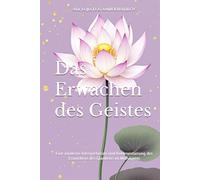 Das Erwachen des Geistes: Eine moderne Interpretation und Kommentierung des Erwachens des Glaubens im Mahayana (Buddhist & Taoist Texts Translations)