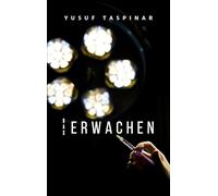 Das Erwachen: Ein tragischer Unfall, der starke Wille den Schicksalsschlag zu überwinden und das Geschenk des Lebens