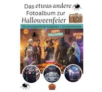 Das etwas andere Fotoalbum zur Halloweenfeier: 50 unvergessliche Aufgaben + 10 persönliche