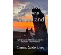 Das etwas andere Schottland: Highlights und verborgene Landschaften abseits der bekannten Wege (ROADMAMMUT: Reisen mit dem Wohnmobil - Unsere Reiseberichte)