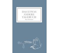 Das etwas andere Tagebuch: Das Notizbuch