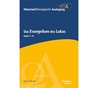 Das Evangelium des Lukas, Kapitel 1-10