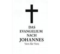 Das Evangelium nach Johannes, Vers für Vers