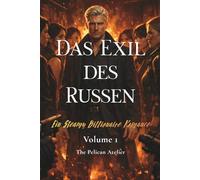 Das Exil des Russen: Ein Verbotener Milliardärsroman voller Leidenschaft und Gefahr (The Inferno Collection)