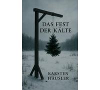 Das Fest der Kälte (Investigative Zeitgeschichte)