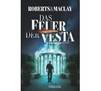 Das Feuer der Vesta (Ein Tom Wagner Abenteuer)