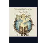 Das Finale: Das letzte Geheimnis der Maplewood Lane (Die Maplewood Lane Mysterien)