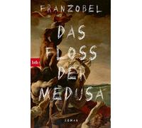 Franzobel – Das Floss der Medusa – Novela – Tapa blanda