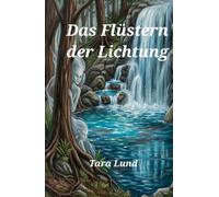 Das Flüstern der Lichtung