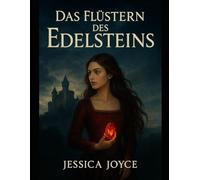 Das Flüstern des Edelsteins: Ein Geheimnis zwischen Liebe und Schatten