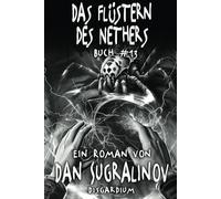 Das Flüstern des Nethers (Disgardium Buch #13): Eine Dystopische LitRPG-Serie