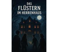 Das Flüstern im Herrenhaus