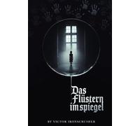 Das Flüstern im Spiegel: Learn German with a Mystery Thriller: A Graded Reader for Intermediate Learners (B1-B2). Master Vocabulary & Context Naturally (German Edition).