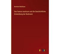 Das foenus nauticum und die Geschichtliche Entwicklung der Bodmerei