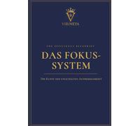 Das Fokus System: Weniger Ablenkung, tiefere Arbeit, echte Ergebnisse - Mit Chronotypen-Analyse, 90-Minuten-Rhythmus und 30-Tage-Aktionsplan zu ... | The Efficiency Blueprint, Band 1