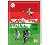 Das fränkische Lokalderby: Die ewige Rivalität zwischen Club und Kleeblatt