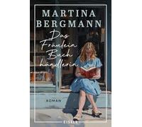 Das Fräulein Buchhändlerin: Roman | Die Geschichte einer mutigen Frau vor der Kulisse der Sechzigerjahre I 'Dieses Buch hat ganz viel Humor und einen ... Westermann über 'Mein Leben mit Martha'