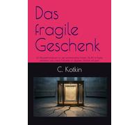 Das fragile Geschenk: Ein Benutzerhandbuch für die amerikanische Freiheit: Die Bill of Rights verstehen und unsere Freiheiten im digitalen Zeitalter schützen