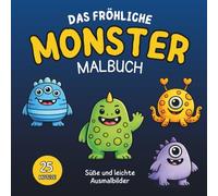 Das fröhliche Monster Malbuch: Niedliche Monster im Kawaii-Stil für Kinder und Erwachsene - Liebevoll gestaltete Ausmalbilder im Bold-and-Easy-Stil ... und extra dicken Linien für maximalen Malspaß