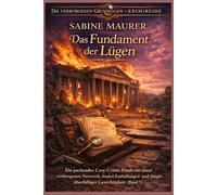 Das Fundament der Lügen: Ein packendes Cosy-Crime-Finale mit einem verborgenen Netzwerk, finalen Enthüllungen und längst überfälliger Gerechtigkeit (Band 5) (Die verborgenen Grundlagen - Krimireihe)