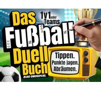 Das Fußball Duell-Buch: Das Original - 1 gegen 1 oder im Team - Tippspiel, Halbzeit-Duelle & Sieger-Gutscheine für WM, EM, Liga oder internationale Topspiele (Duellbücher)