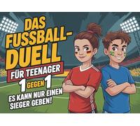 Das Fußball Duell Buch für Teenager: 28 lustige Spiele und Challenges ohne Handy. Perfektes Fussball Geschenk für Jungen und Mädchen ab 12!